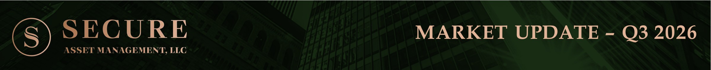 Secure Asset Management, LLC Market Update Q3 2026